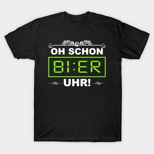 Oh Schon BIER Uhr Lustiges Alkohol Trink Saufen Sauf Party T-Shirt by SinBle